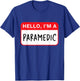 Hello, I’m a Paramedic - Funny T-Shirt - T-Shirt | Royal