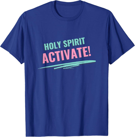 Holy Spirit Activate - Funny Christian Religious T-Shirt - T-Shirt | Royal