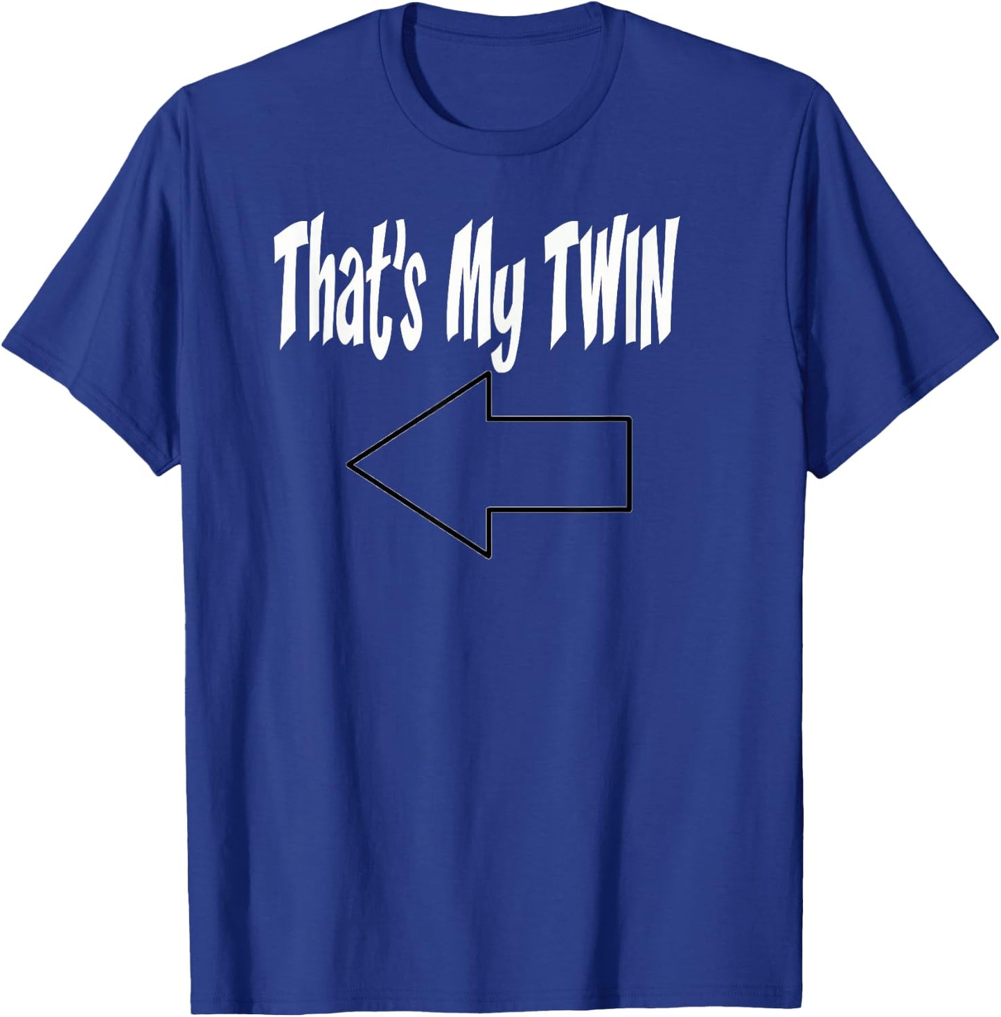 Thats My Twin Arrow Points to the Right T Shirts T-Shirt - T-Shirt | Royal