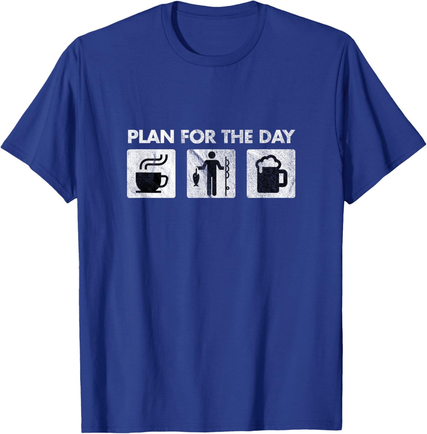 Plan For The Day Coffee Fishing Beer Fishing Lover Gift T-Shirt - T-Shirt | Royal