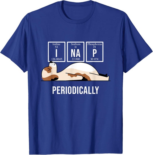 I Nap Periodically Sleepy Animal Lazy Dog Funny Chemistry Men Women T-Shirt - T-Shirt | Royal
