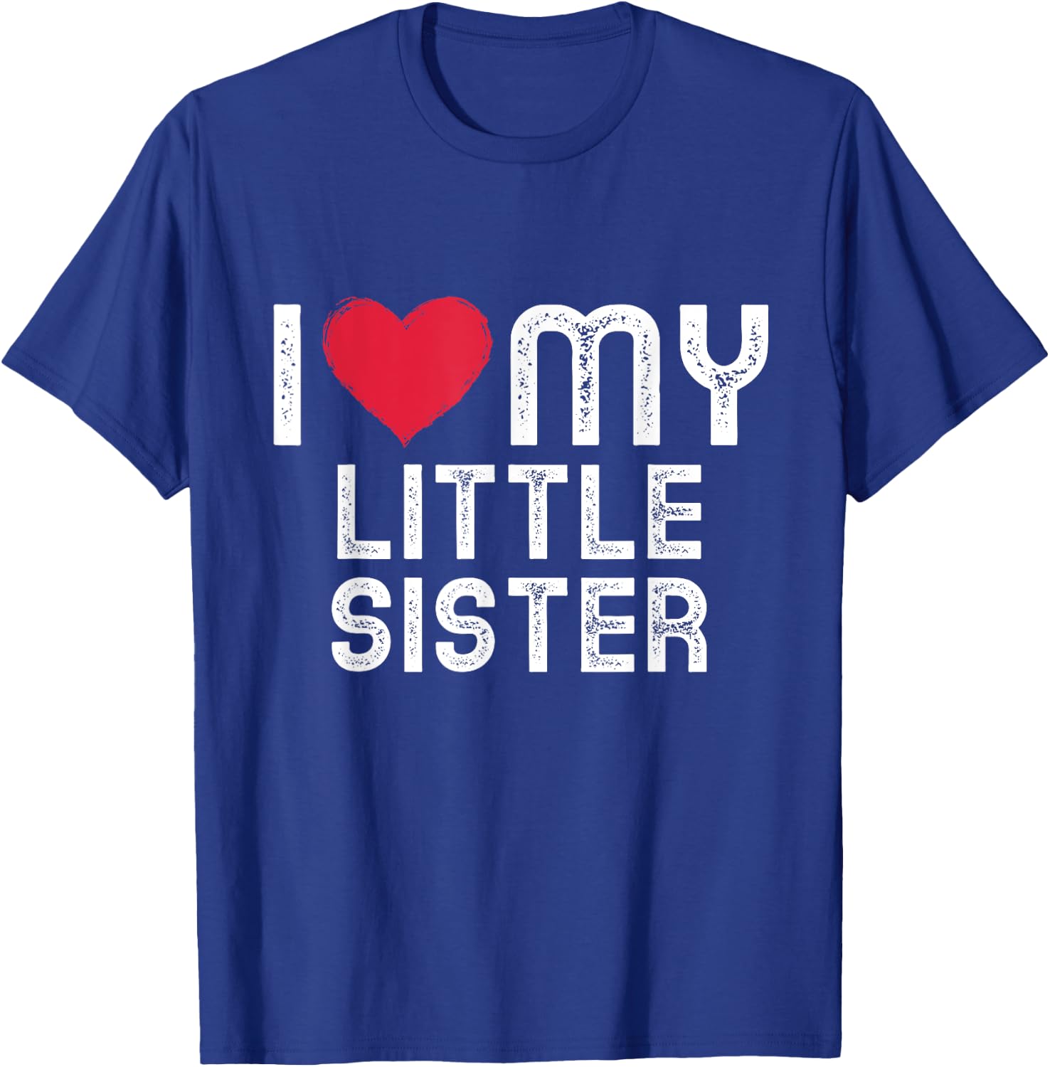 I love my Sister Shirt Family Matching I heart my Sister T-Shirt - T-Shirt | Royal