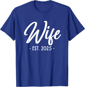 Wife Est 2025 Newlywed Just Married Engagement T-Shirt - T-Shirt | Royal