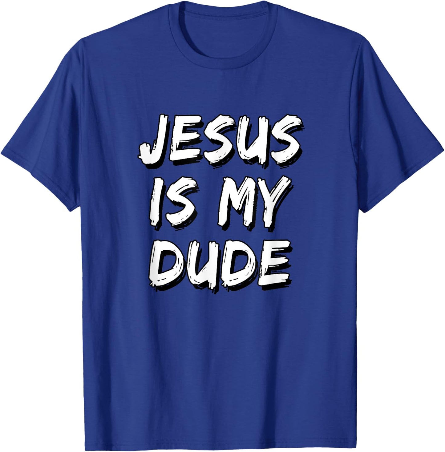 Jesus Is My Dude T-Shirt - T-Shirt | Royal