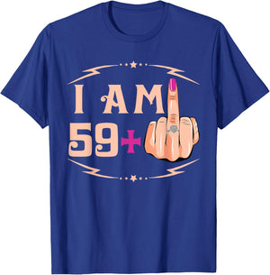I'm 59 Plus 1 Funny 60th Birthday gift T-Shirt - T-Shirt | Royal