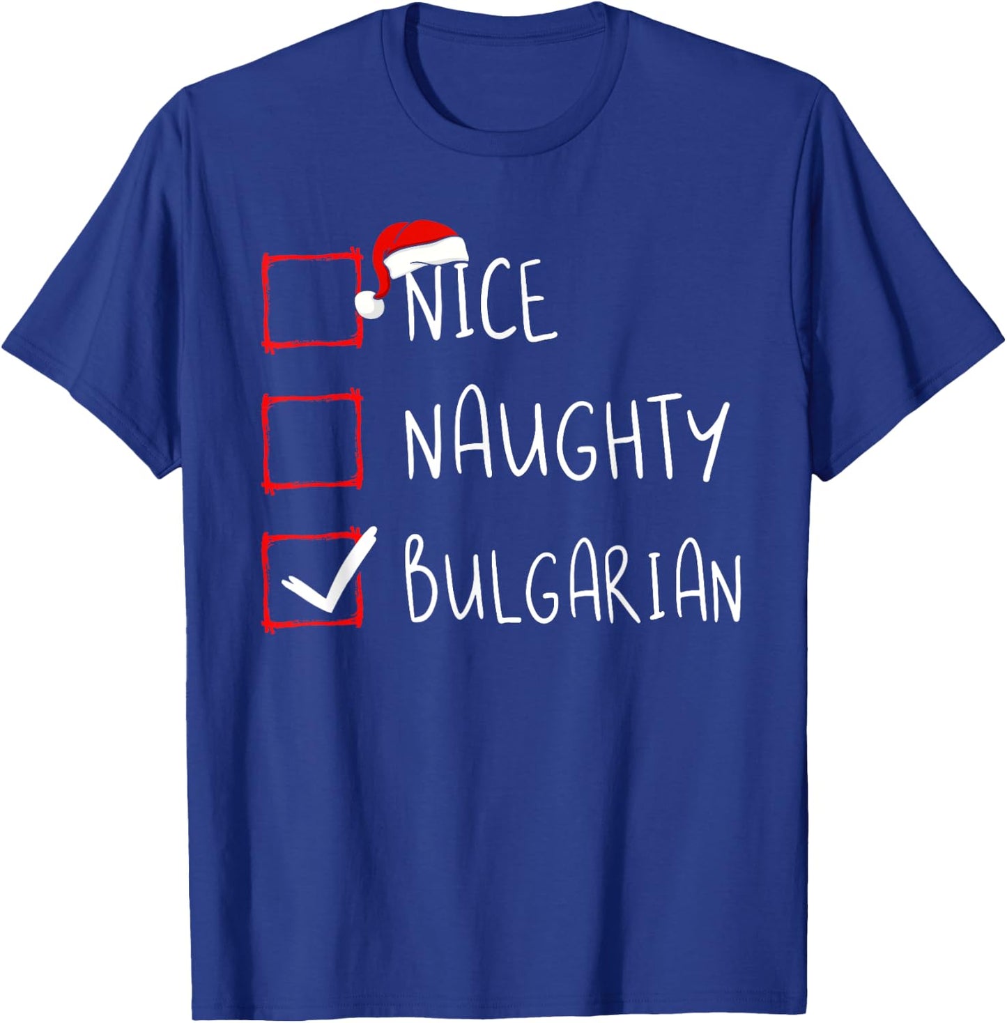 Nice Naughty Bulgarian Christmas Bulgaria Roots Heritage T-Shirt - T-Shirt | Royal