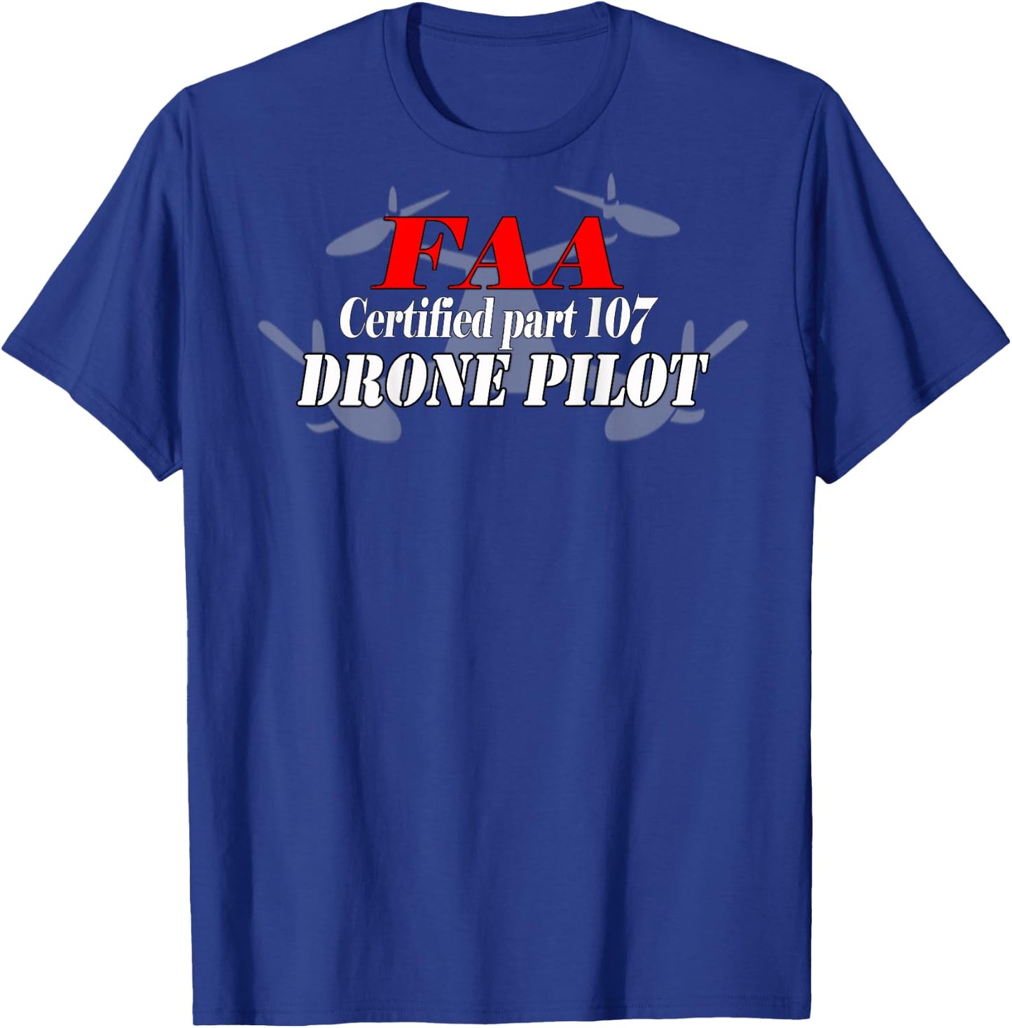 FAA Drone Pilot Certified part 107 on Back T-Shirt - T-Shirt | Royal