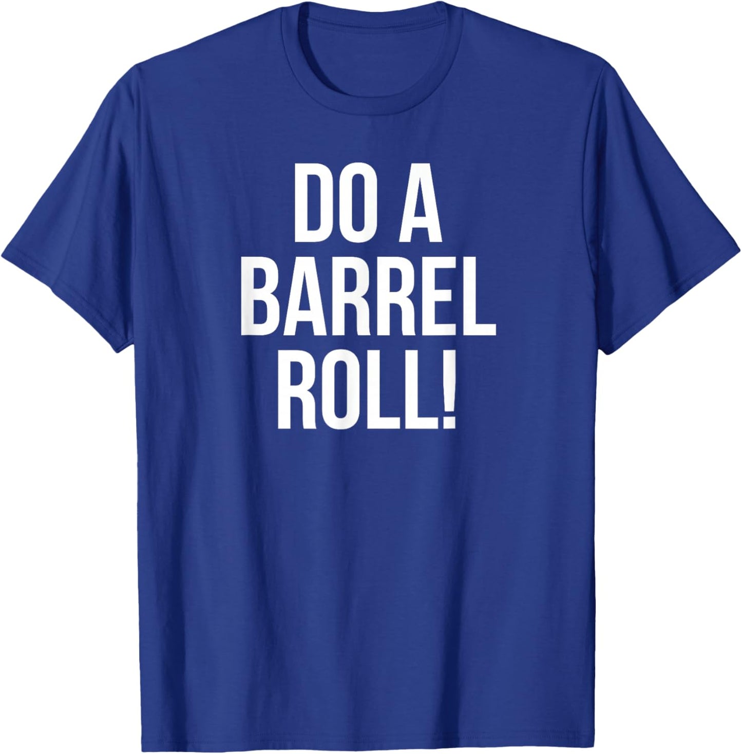 Do a Barrel Roll! T-Shirt - T-Shirt | Royal