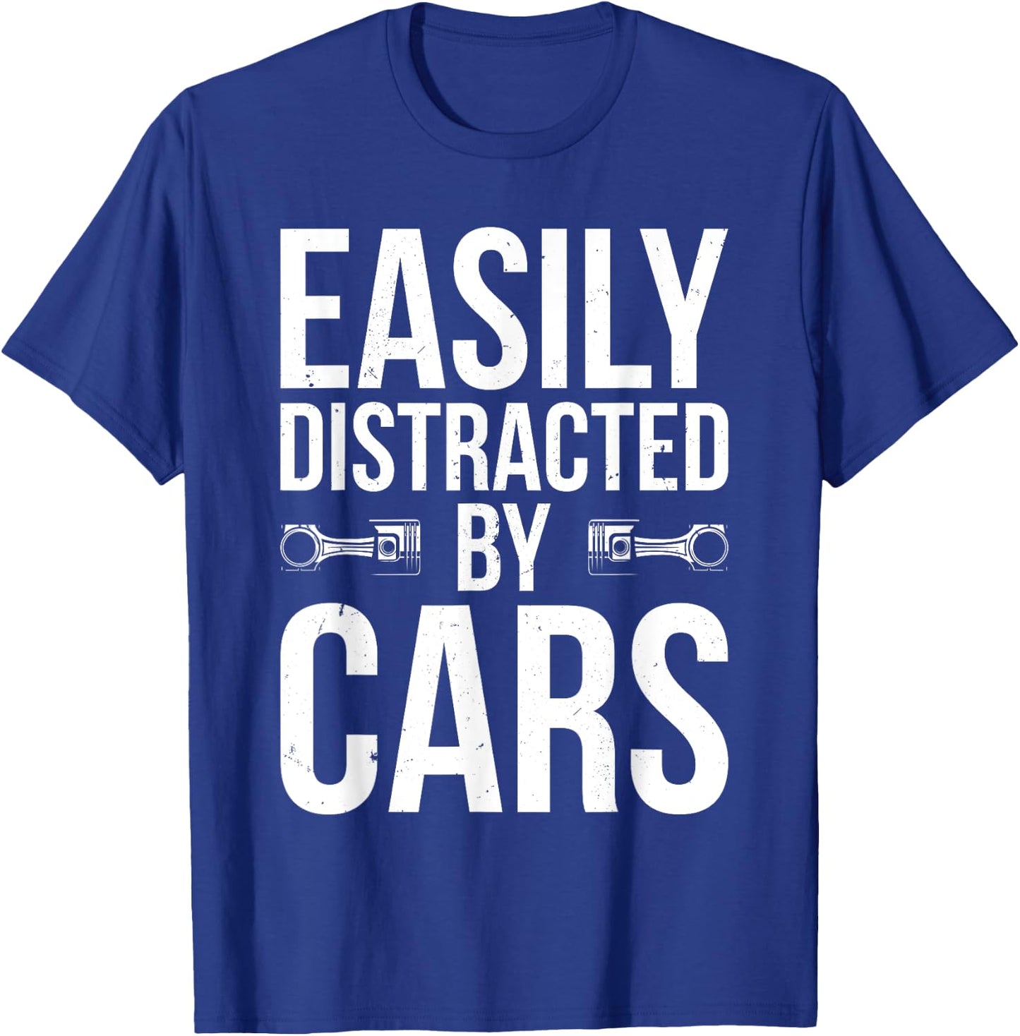 Easily Distracted by Cars Funny Car Guy Classic Car Lover T-Shirt - T-Shirt | Royal