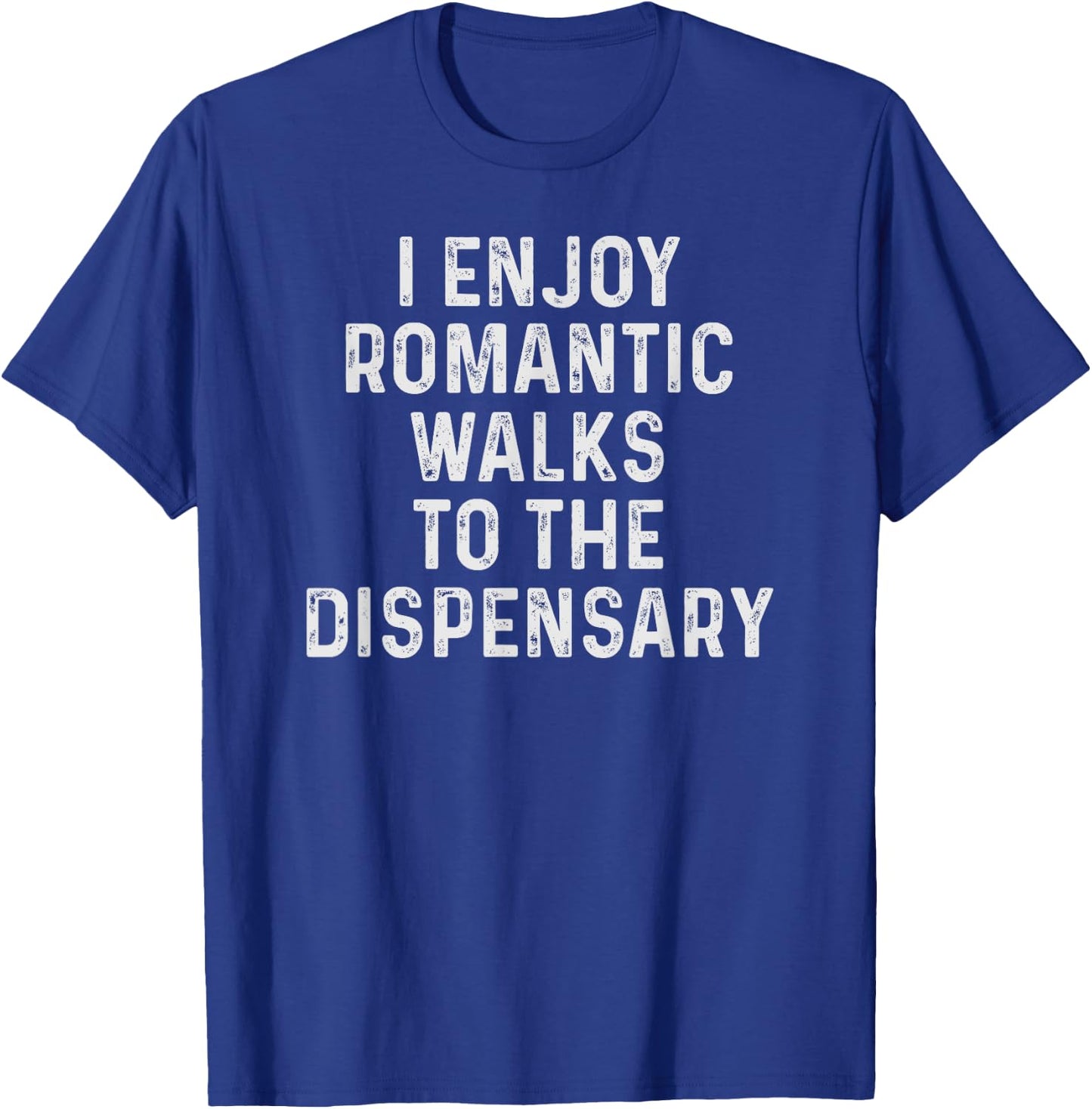 Funny Marijuana Dispensary Weed Gifts For Pot Smokers T-Shirt - T-Shirt | Royal