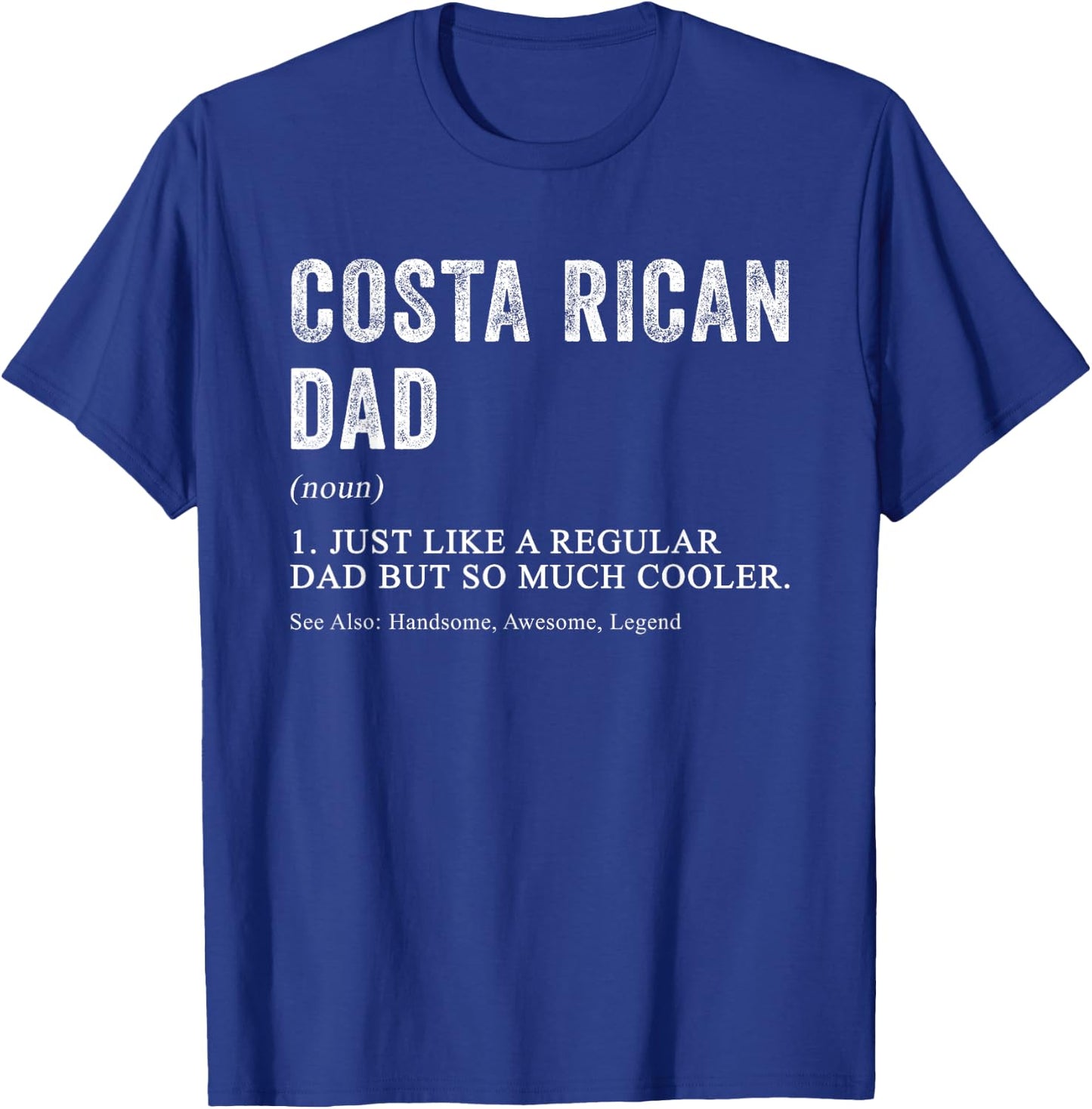 Costa Rican Dad Definition Funny for Costa Rican Men T-Shirt - T-Shirt | Royal