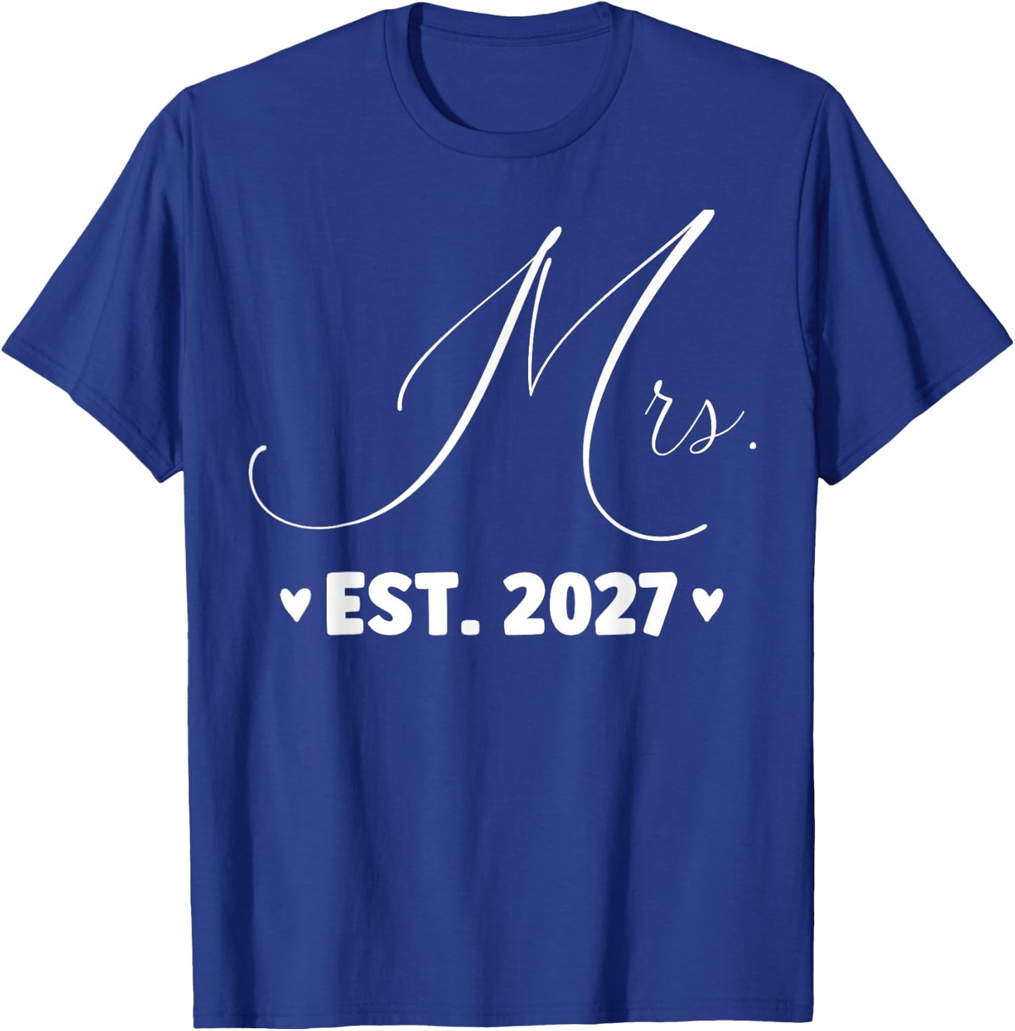 Mrs Est. 2027 Just Married Couple Wedding Party Mr T-Shirt - T-Shirt | Royal