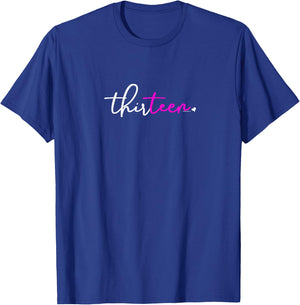 13th Birthday Shirt for Teen Girls 13 Year Old Thirteen Pink T-Shirt - T-Shirt | Royal