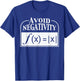 Avoid Negativity Funny Math Teacher Men Women Girls Kids T-Shirt - T-Shirt | Royal