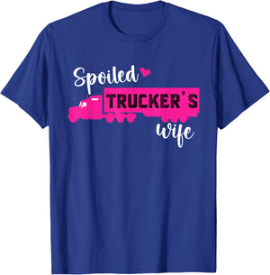Spoiled Trucker's Wife Trucker Wife Of A Trucker T-Shirt - T-Shirt | Royal