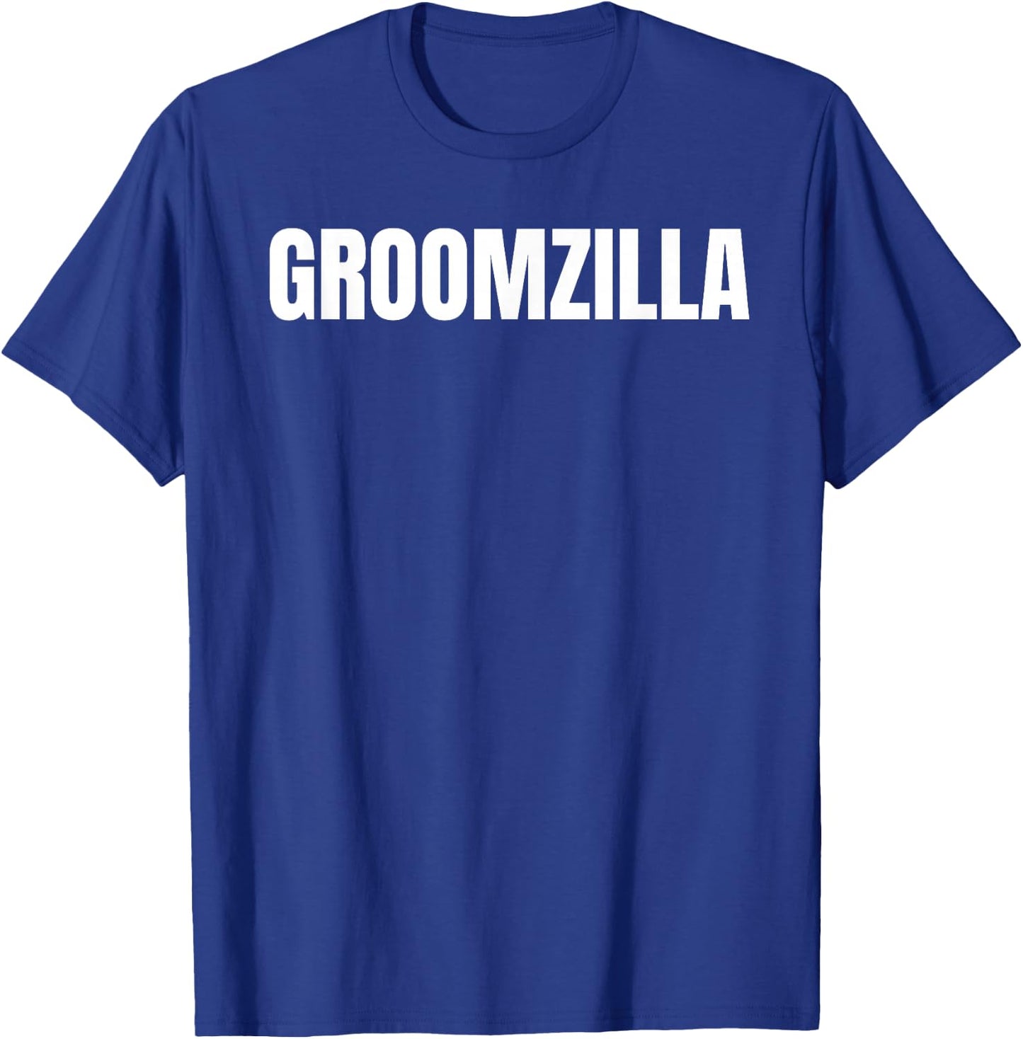 Groomzilla I Gift I Bachelor Party I Last Night T-Shirt - T-Shirt | Royal