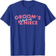 Groom's Fabulous Niece Groomsmen Wedding Party Team Family T-Shirt - T-Shirt | Royal