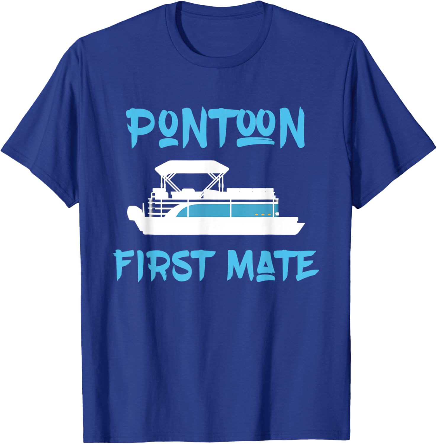 Pontoon First Mate Gift for Pontoon Boat Owner Boating T-Shirt - T-Shirt | Royal