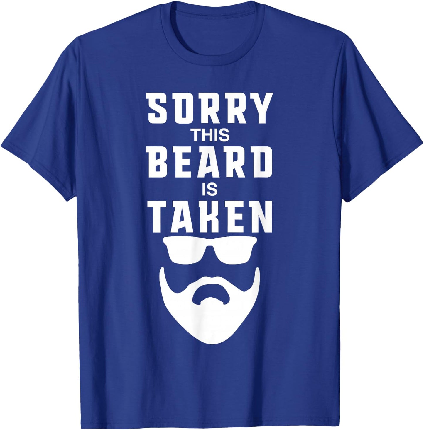 Sorry This Beard is Taken Funny Valentines Day Gift T-Shirt - T-Shirt | Royal