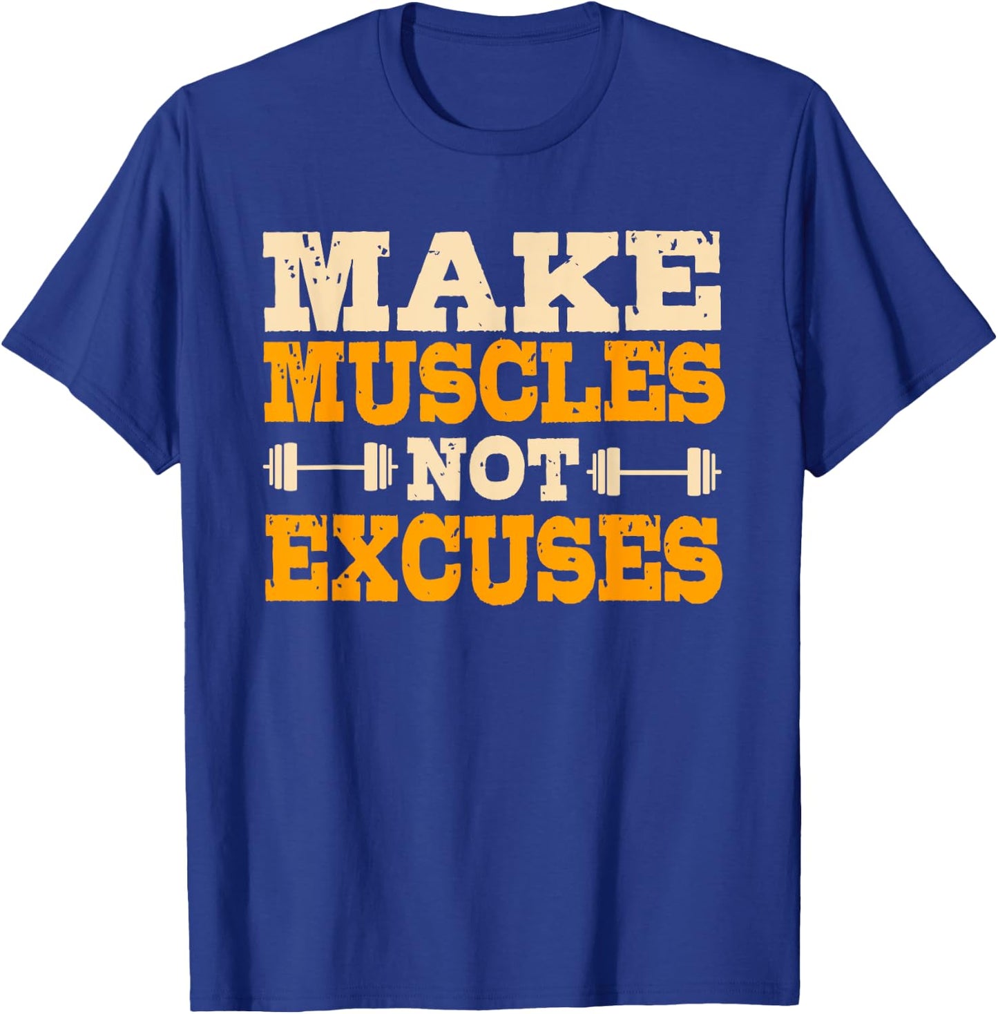 Make Muscles Not Excuses Personal Trainer Fitness Instructor T-Shirt - T-Shirt | Royal