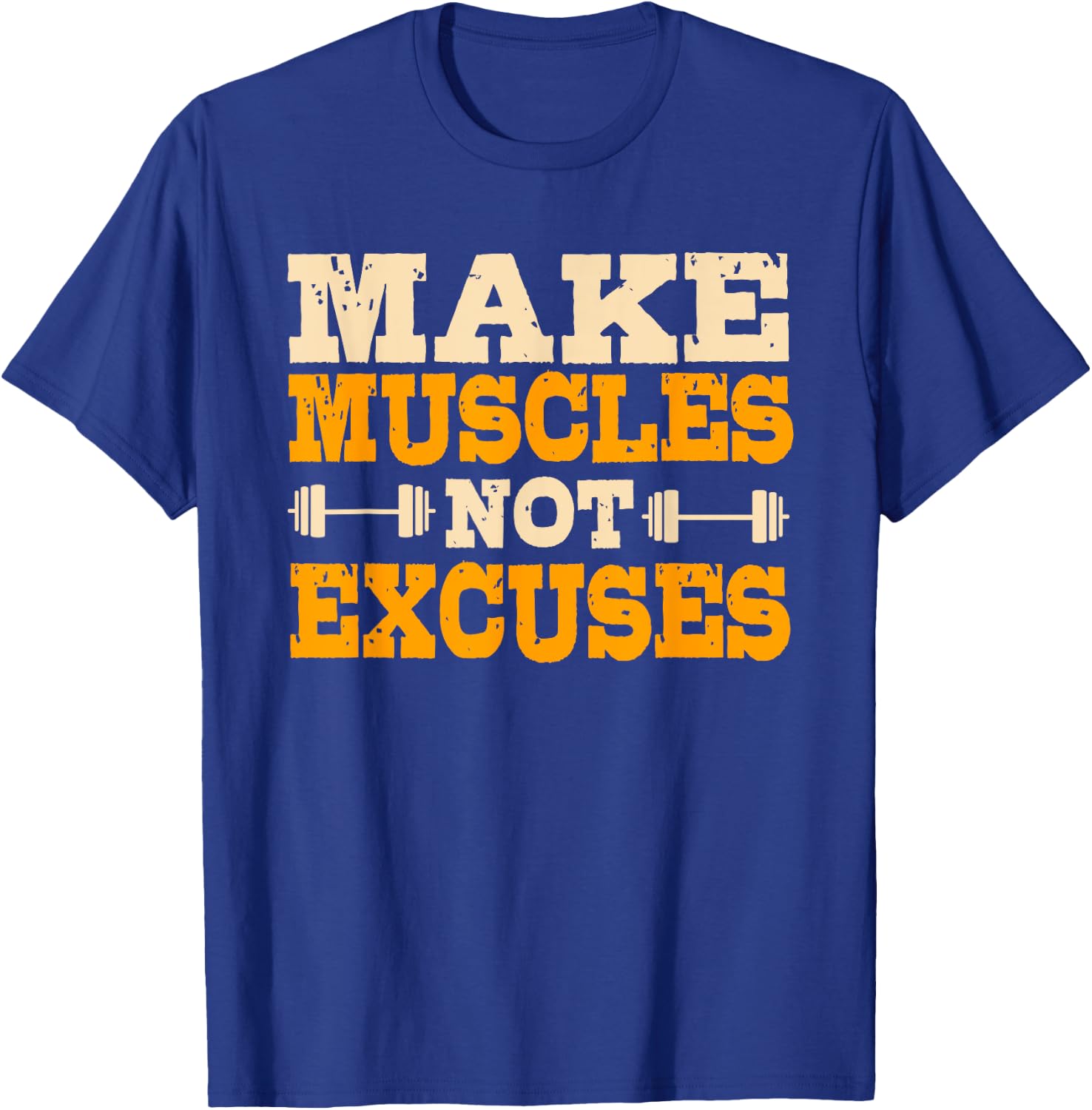 Make Muscles Not Excuses Personal Trainer Fitness Instructor T-Shirt - T-Shirt | Royal