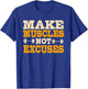 Make Muscles Not Excuses Personal Trainer Fitness Instructor T-Shirt - T-Shirt | Royal