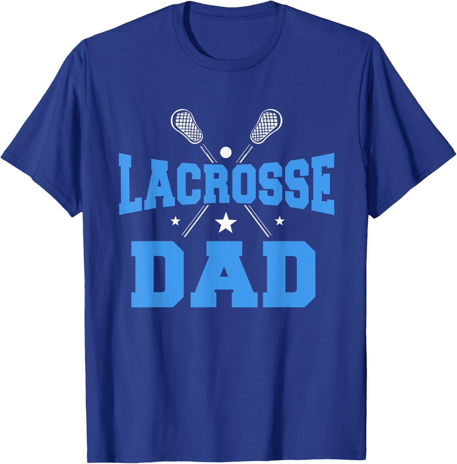 Lacrosse Dad Player Team Sport Mommy Father's Day Ball Game T-Shirt - T-Shirt | Royal