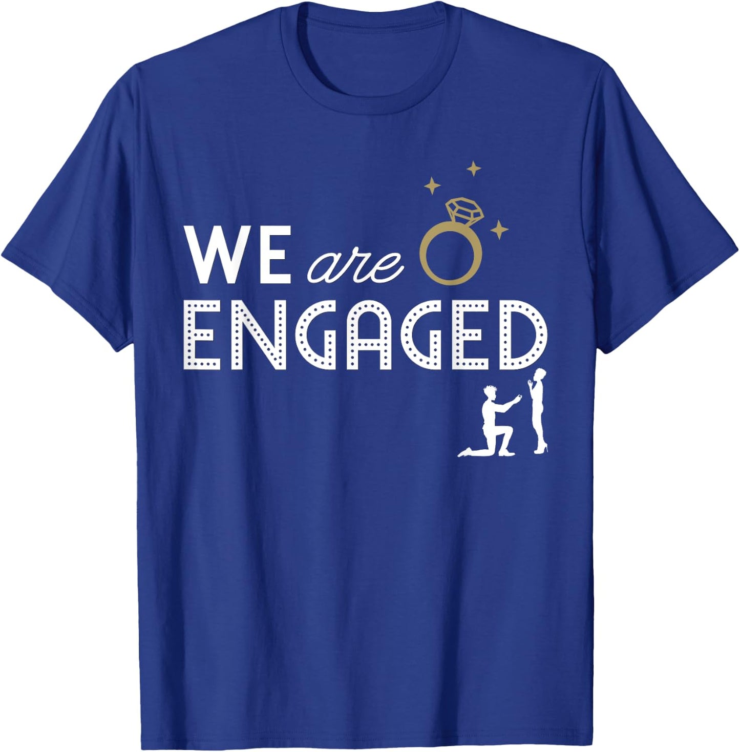 We Are Engaged Couple Matching Fiancé Engagement Bride T-Shirt - T-Shirt | Royal