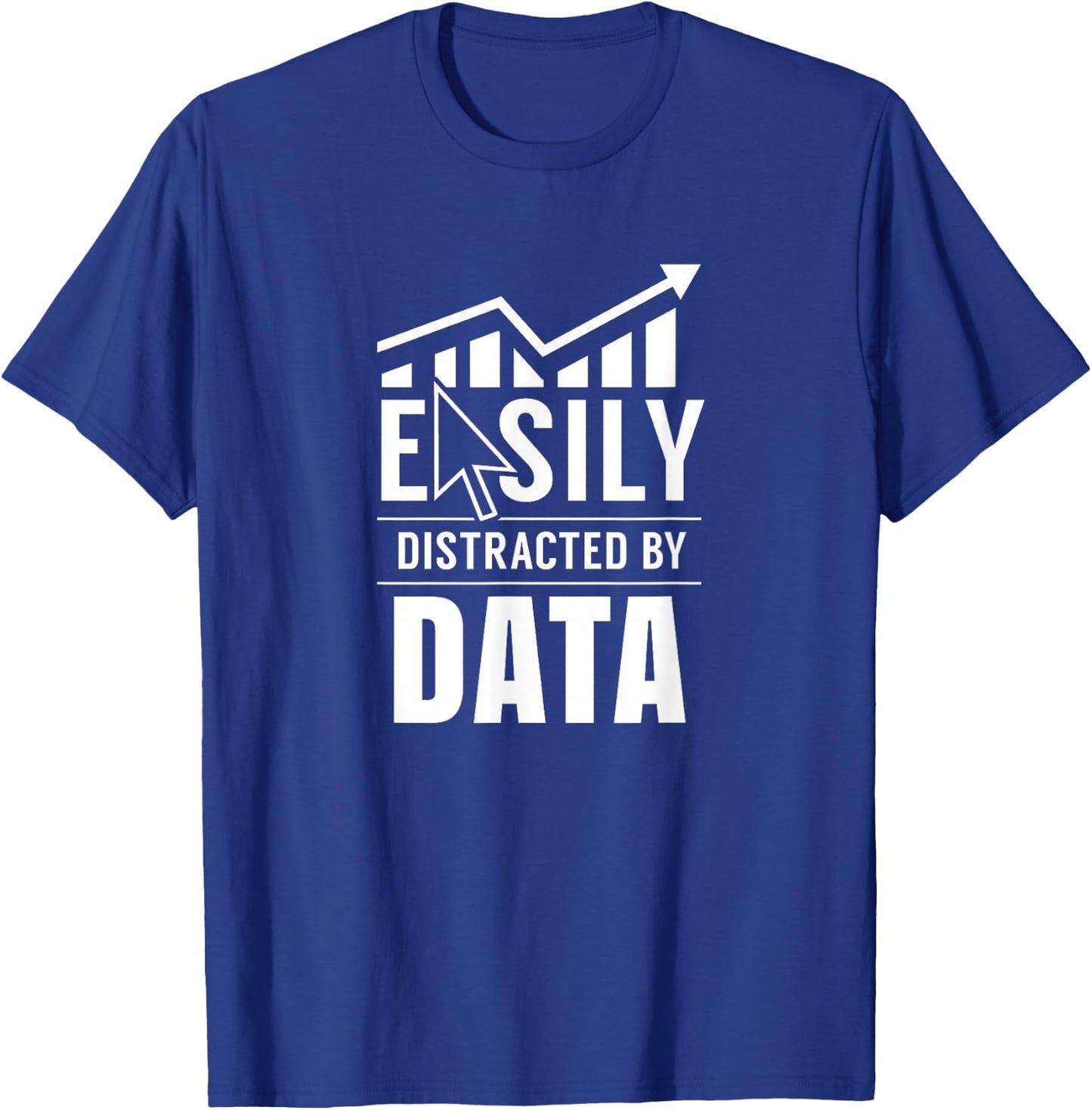 Easily distracted by data Analysis Geek Scientist Analyst T-Shirt - T-Shirt | Royal