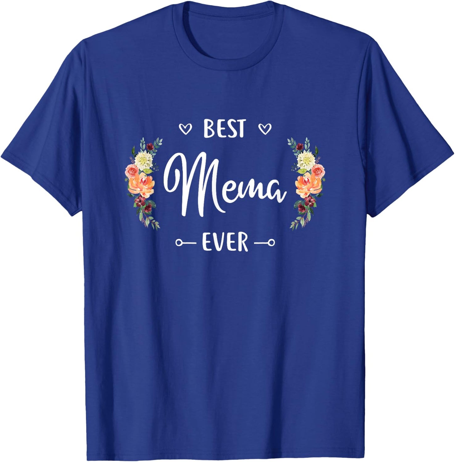 Best Mema Ever Mema Gift T-Shirt - T-Shirt | Royal