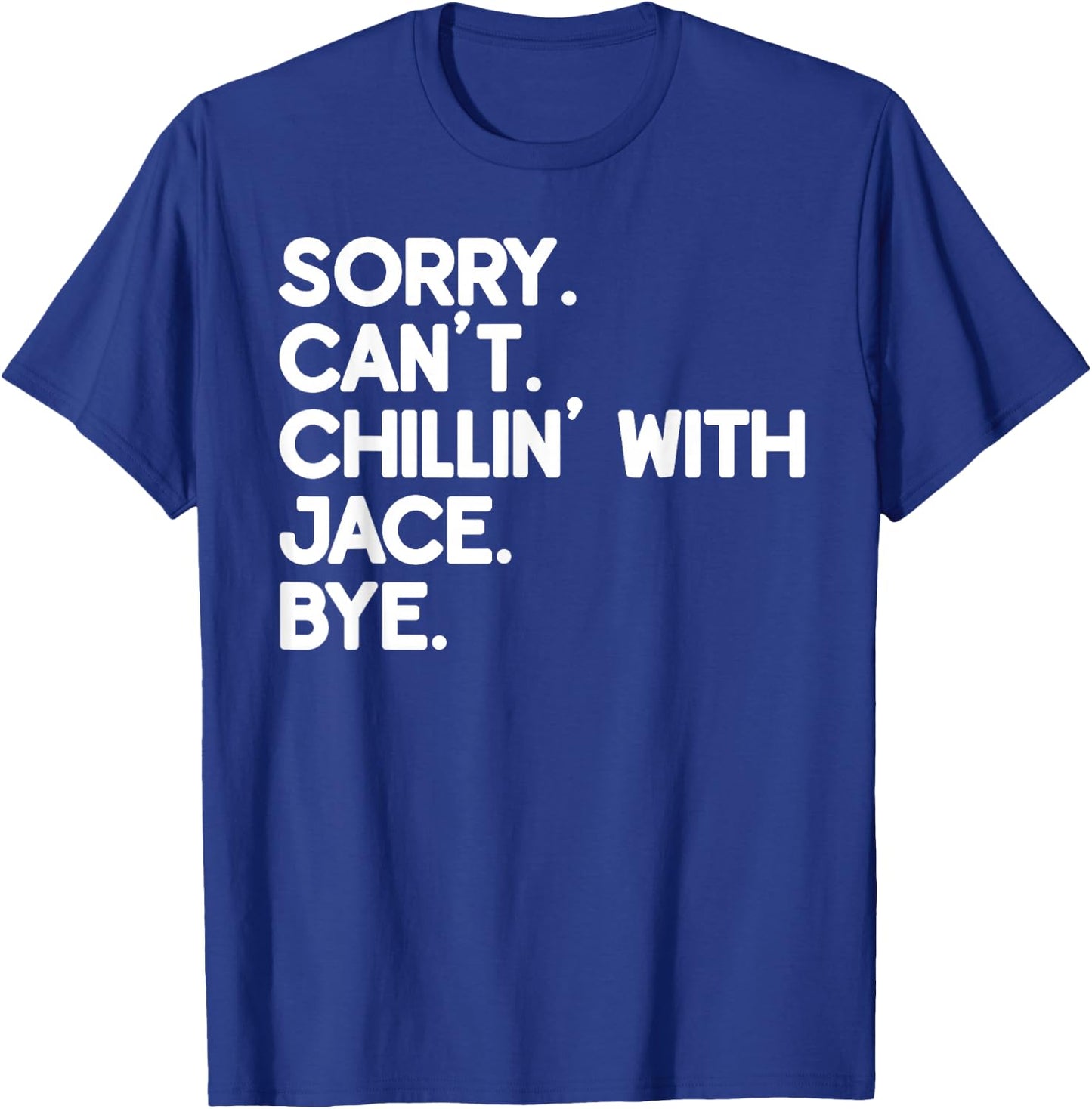 JACE First Name Funny Personalized Named Friend Of T-Shirt - T-Shirt | Royal