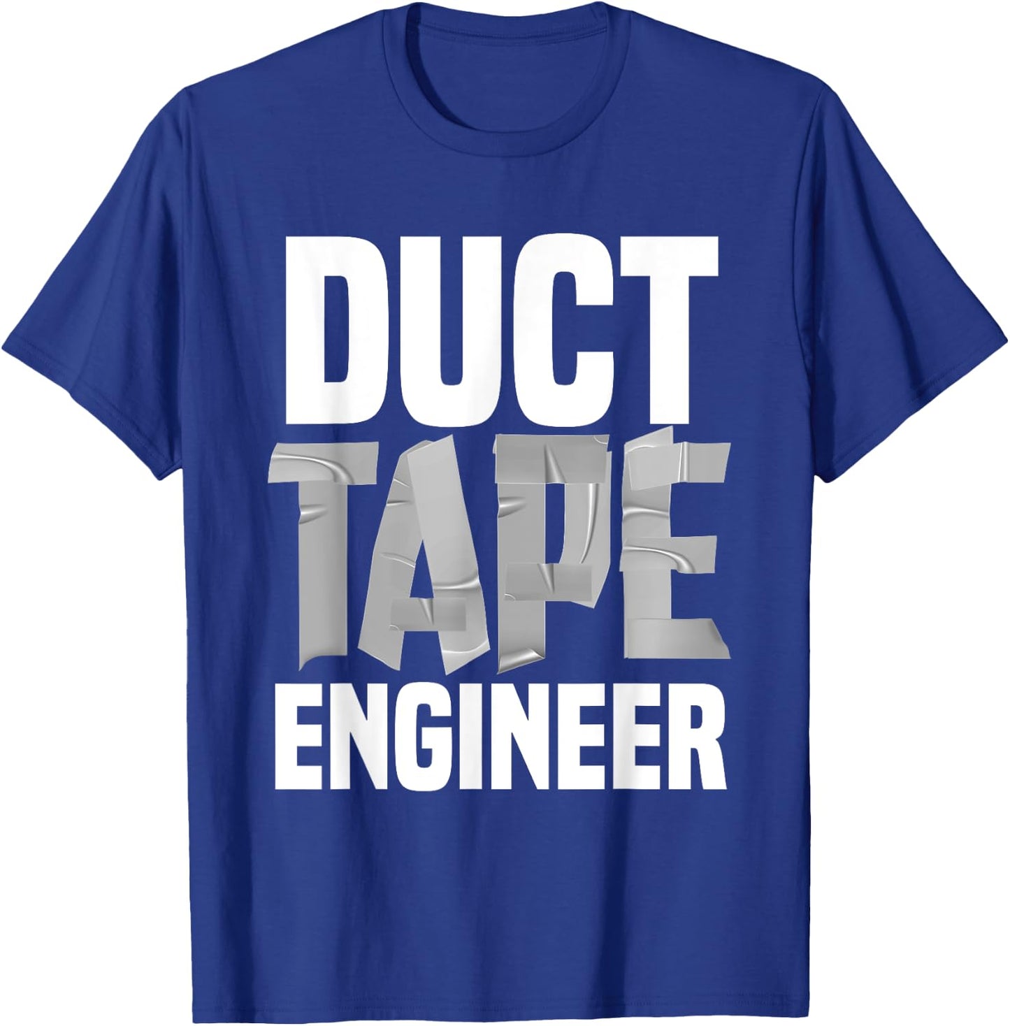 Funny Duct Tape Engineer Women Tape Handyman Repair T-Shirt - T-Shirt | Royal