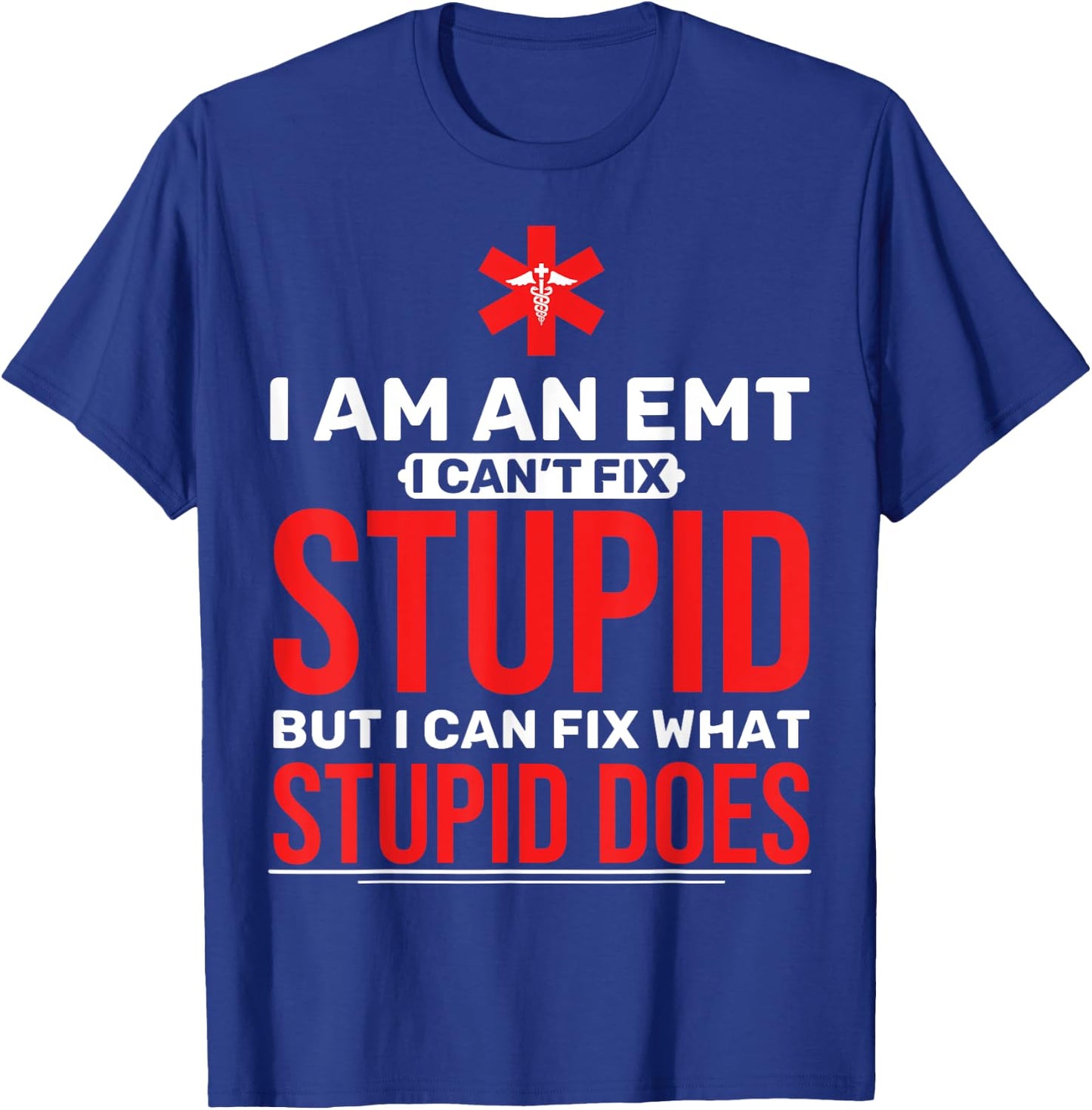 Funny EMT Paramedic Student EMT I Am EMT T-Shirt - T-Shirt | Royal