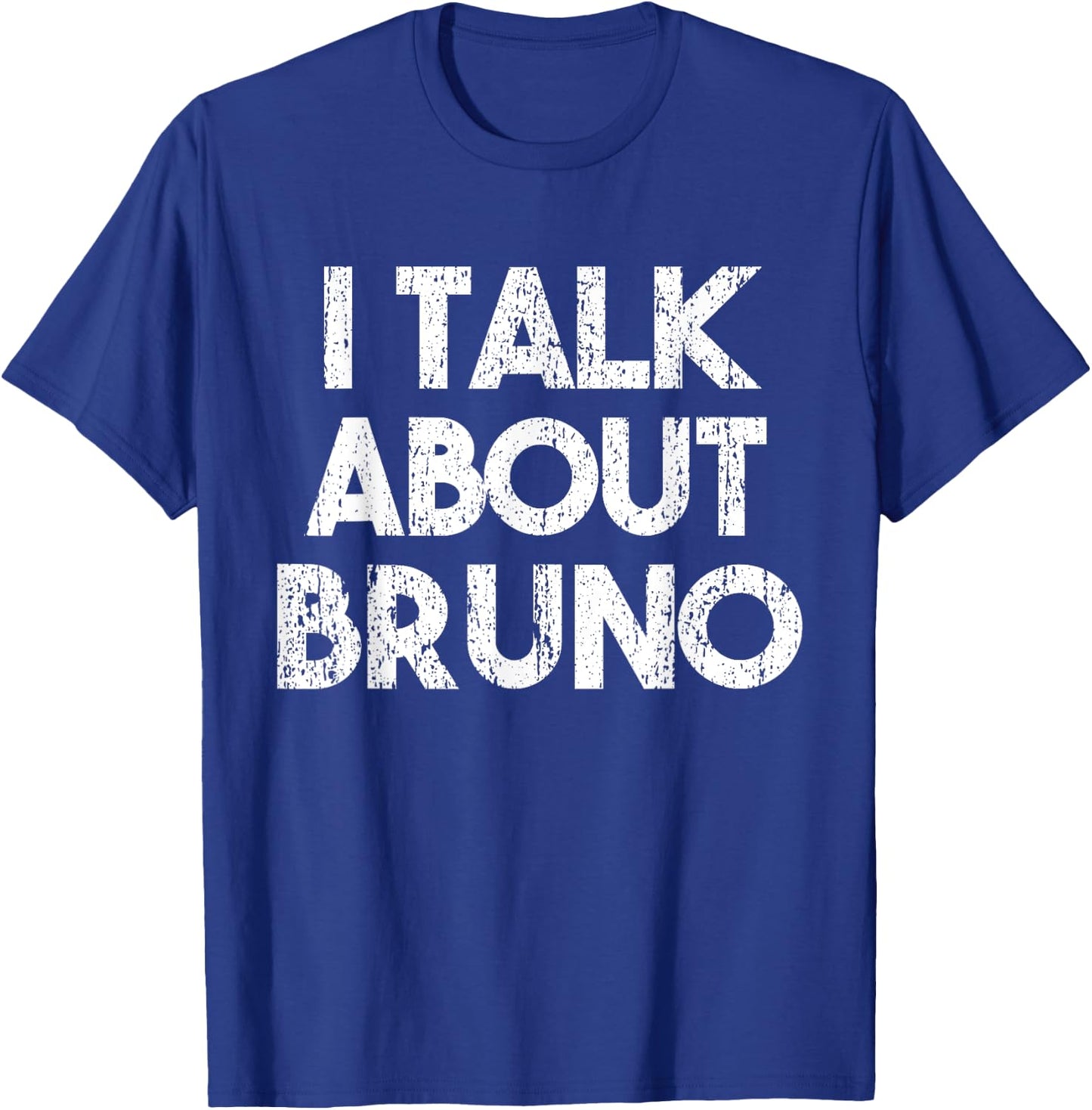 Funny I Talk About Bruno, kids boys girls music T-Shirt - T-Shirt | Royal