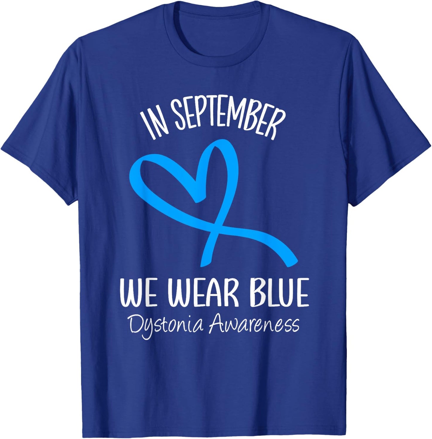 Heart In September We Wear Blue Dystonia Awareness Ribbon T-Shirt - T-Shirt | Royal