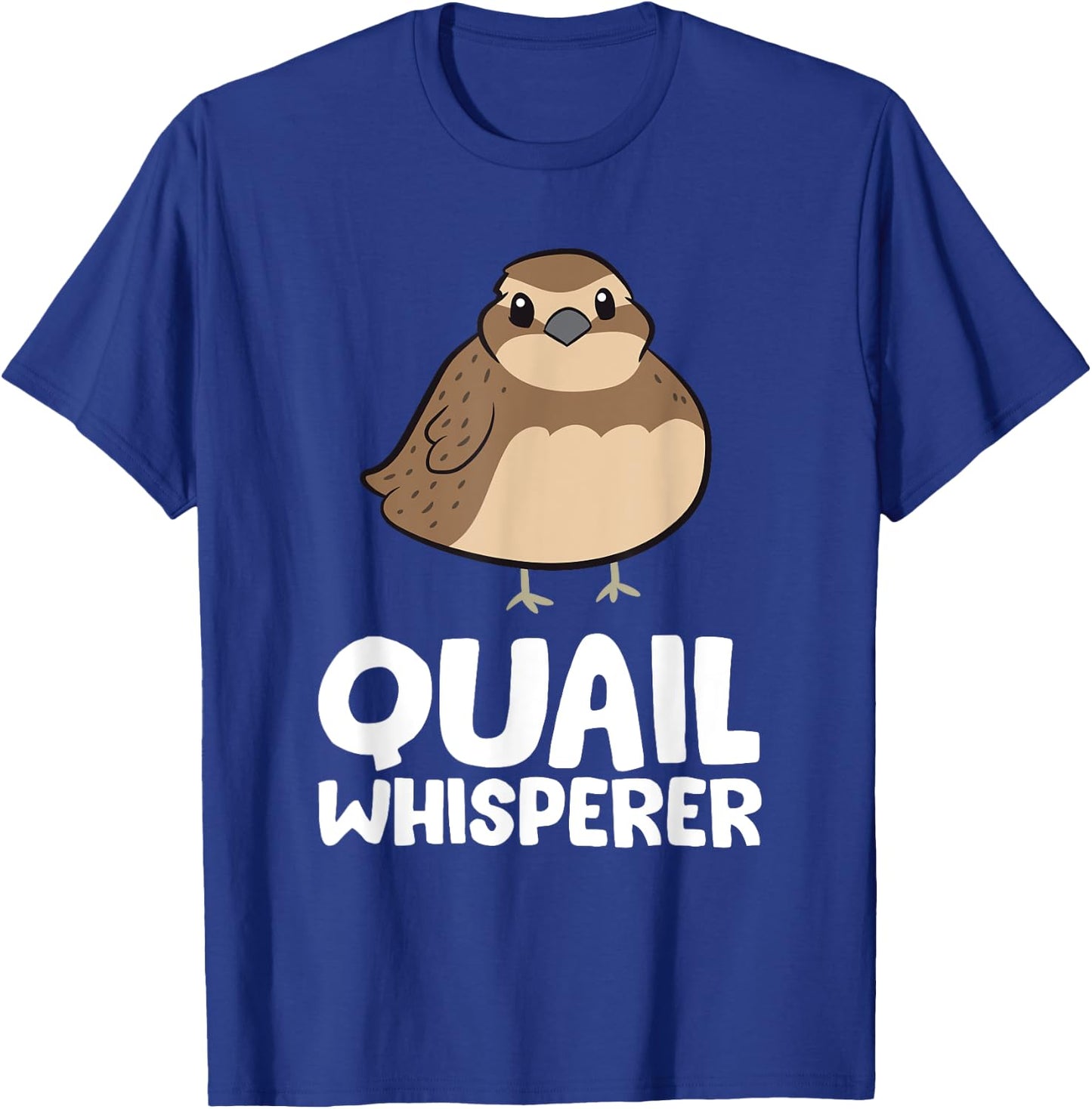 Funny Quail Whisperer Love Quail Birds T-Shirt - T-Shirt | Royal
