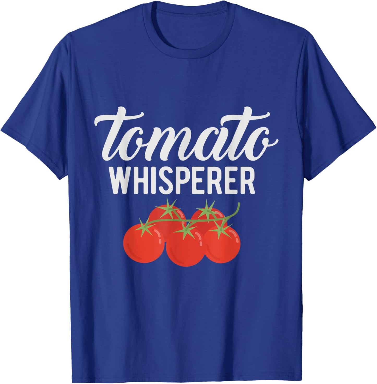 The Tomato Whisperer - Gardening Garden Farmers T-Shirt - T-Shirt | Royal