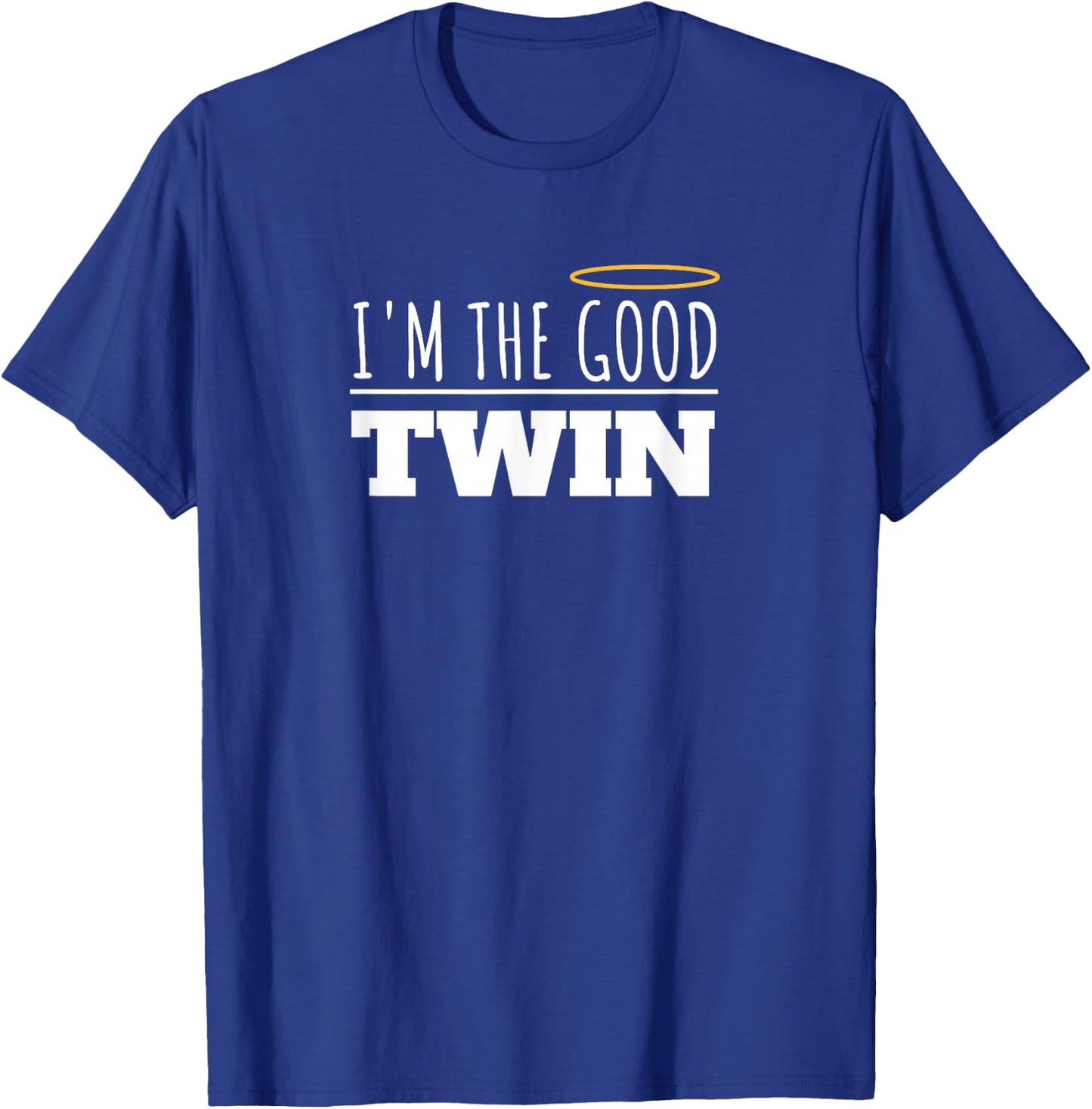 I'm The Bad Twin I'm The Good Twin Twins Matching Funny T-Shirt - T-Shirt | Royal