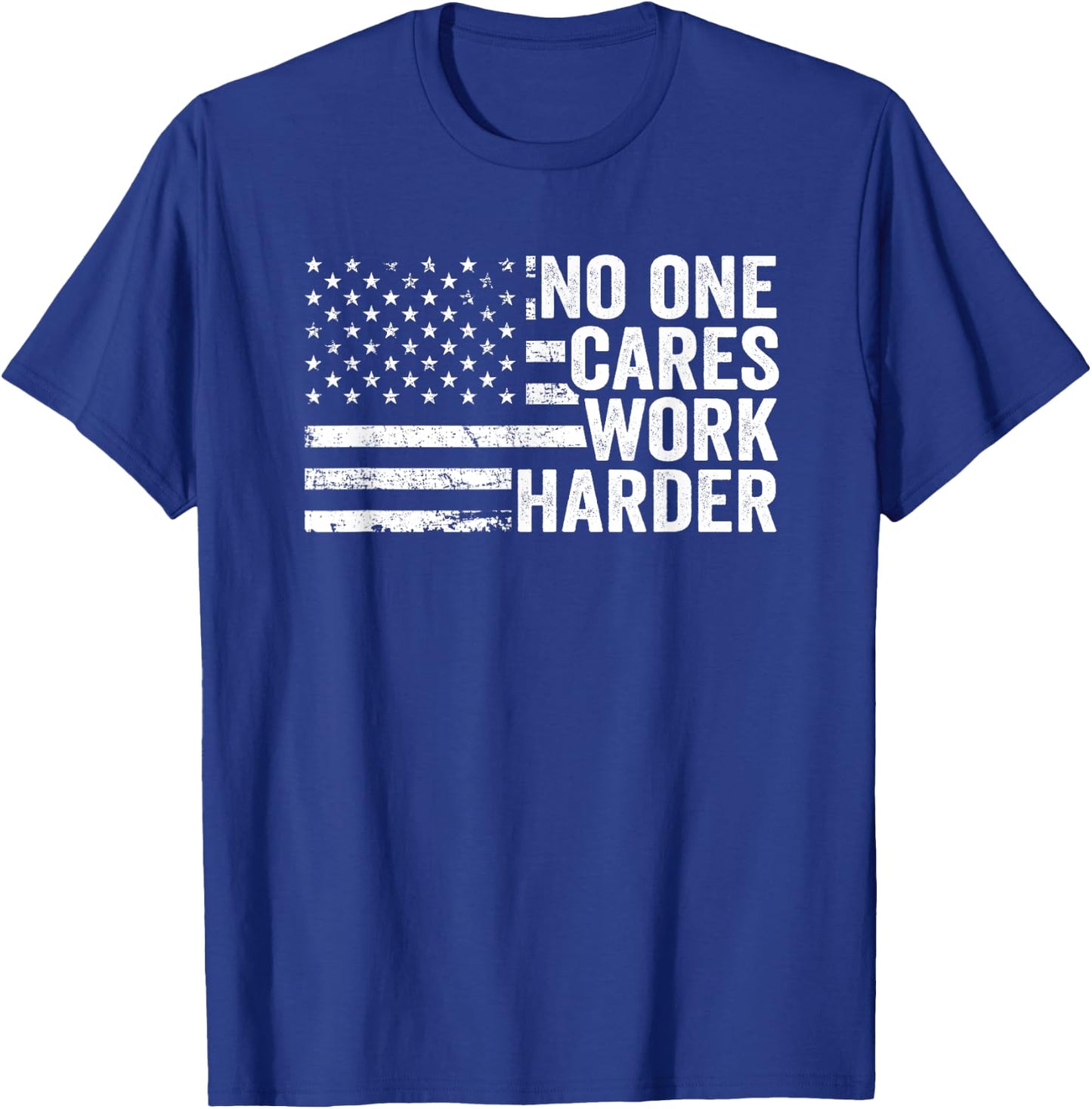 No One Cares Work Harder - Fitness Motivational Workout Gym T-Shirt - T-Shirt | Royal