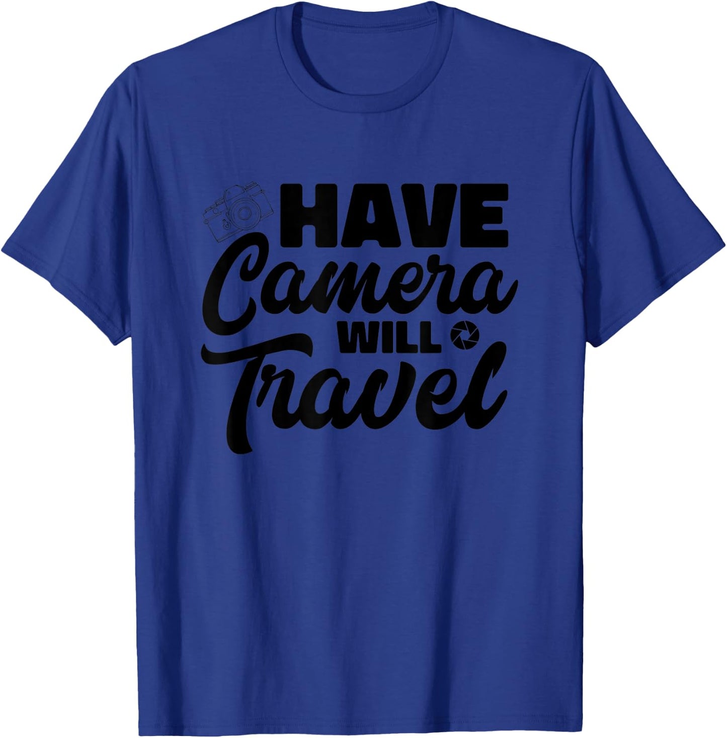 Have Camera Will Travel Photographer Funny Photography T-Shirt - T-Shirt | Royal