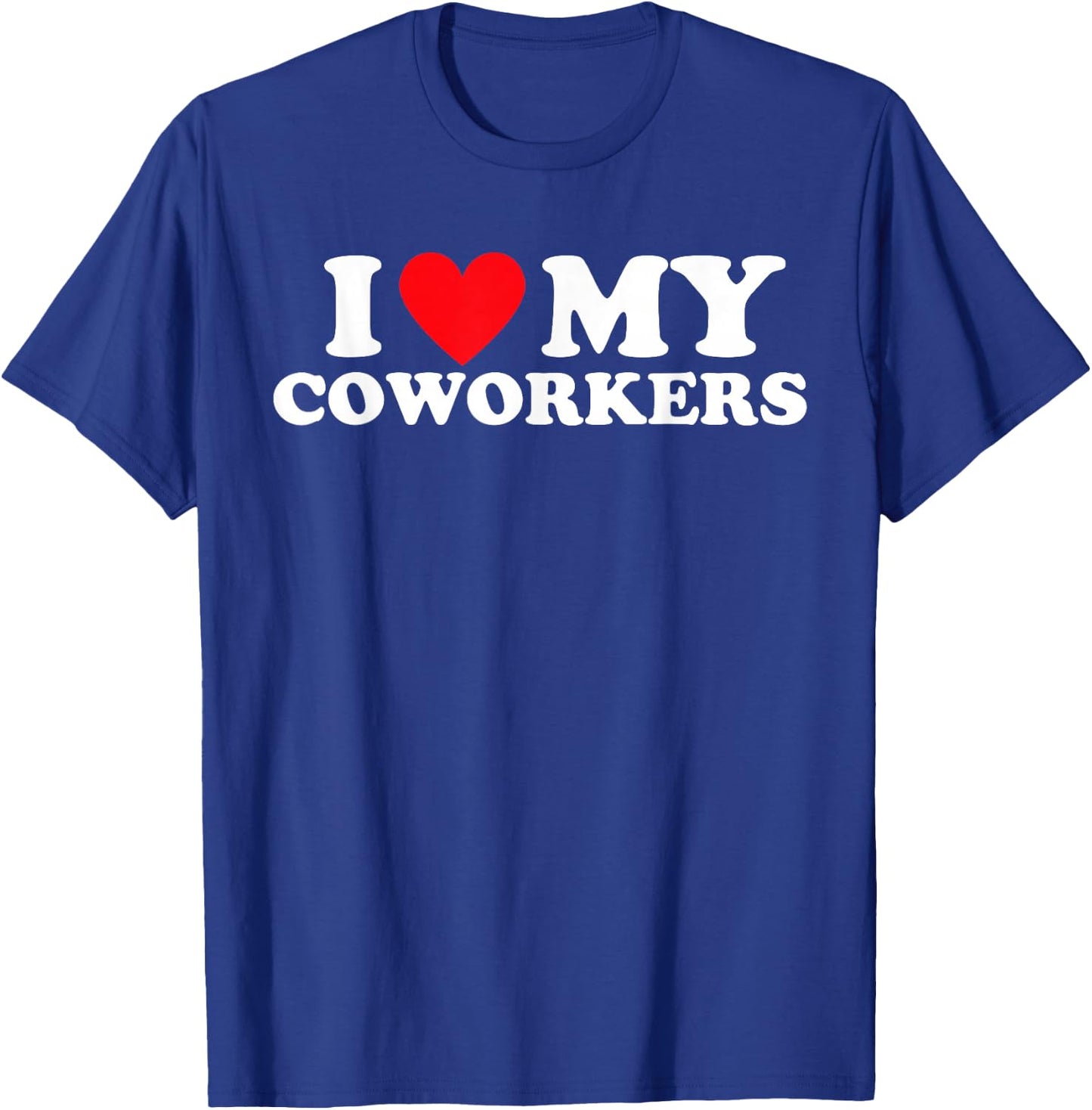I Love Heart My Coworkers Work Besties Matching Employee T-Shirt - T-Shirt | Royal