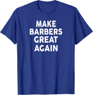 Make BARBERS Great Again 2024 for BARBERS T-Shirt - T-Shirt | Royal