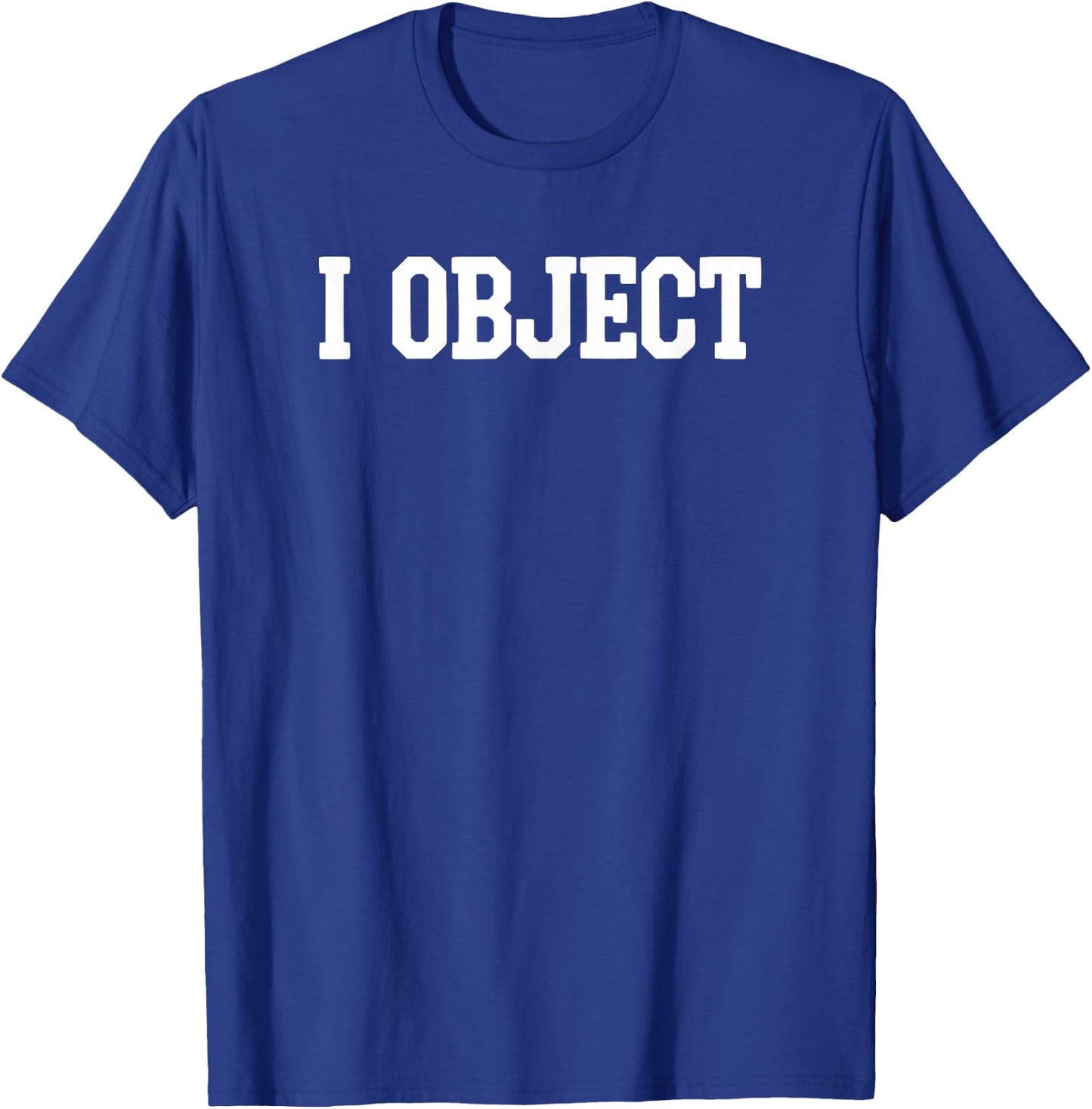 I Object - Funny Lawyer T-Shirt - T-Shirt | Royal