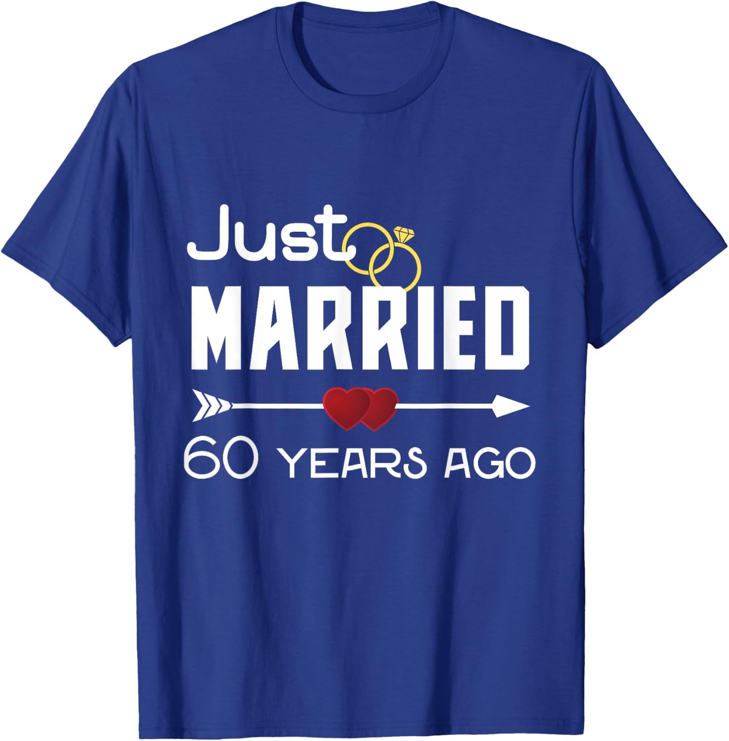 Just Married 60 Years Ago Shirt 60th Wedding Anniversary T-Shirt - T-Shirt | Royal