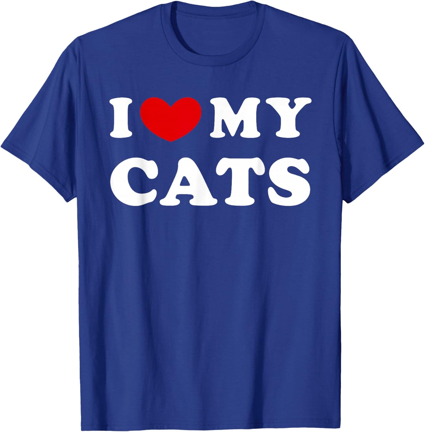 I Love My Cats, I Heart My Cats T-Shirt - T-Shirt | Royal