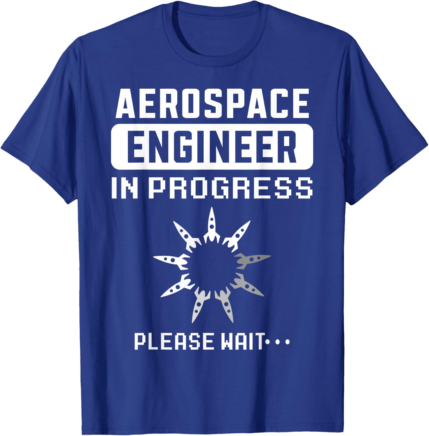 Funny Aerospace Engineer In Progress Rocket Science T-Shirt - T-Shirt | Royal