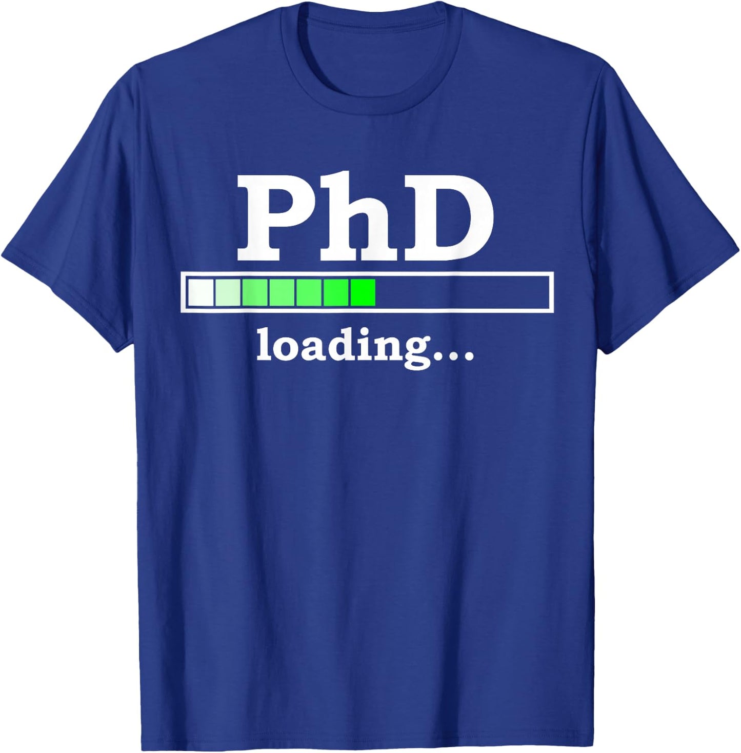 Future PhD Loading Funny PhinisheD Promotion Gift T-Shirt - T-Shirt | Royal