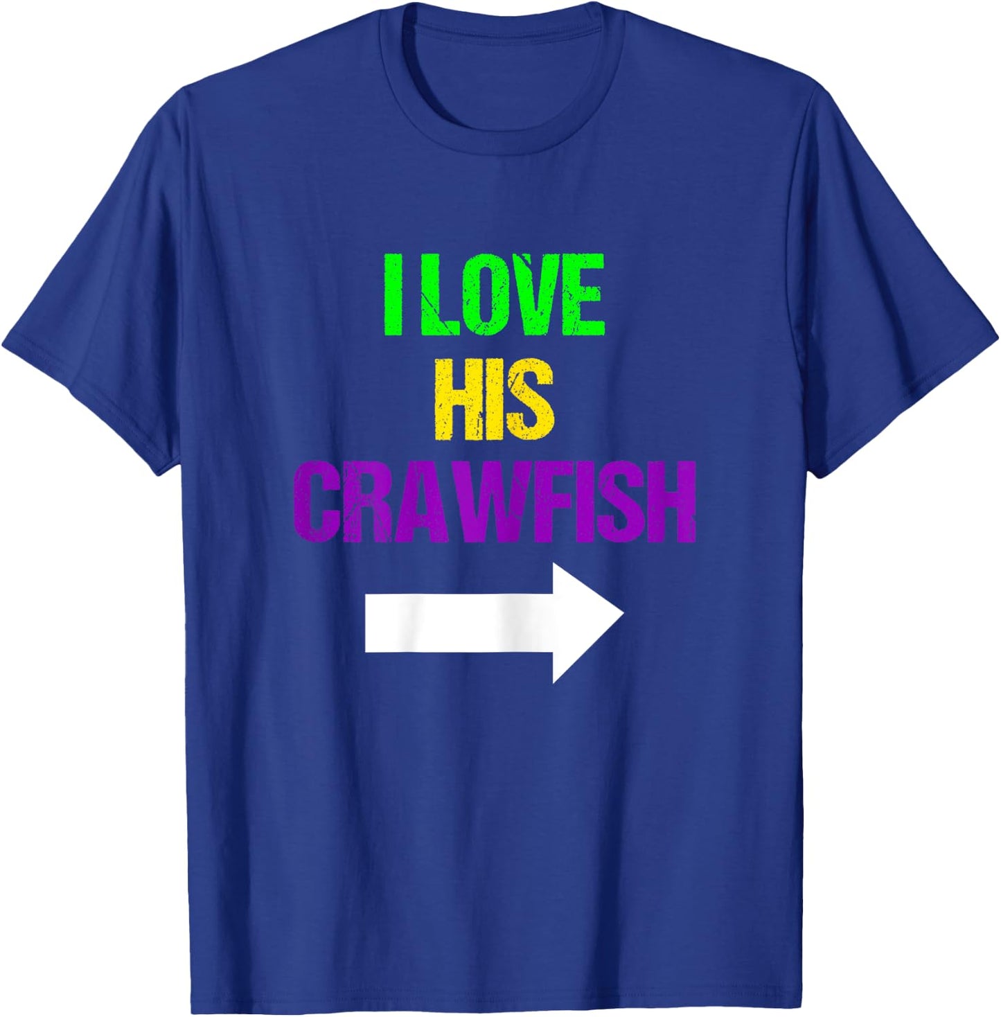 I Love His Crawfish Mardi Gras Funny Masquerade Party Couple T-Shirt - T-Shirt | Royal