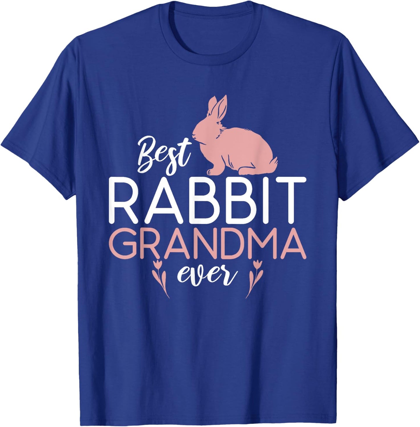 Best Rabbit Grandma Ever Cute Rabbit Lover T-Shirt - T-Shirt | Royal
