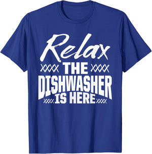 Dishwasher Relax Funny Dishwashing Gift T-Shirt - T-Shirt | Royal